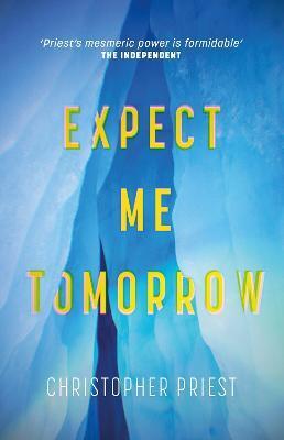 Expect Me Tomorrow By:Priest, Christopher Eur:22,75 Ден2:1599