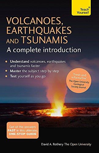 Volcanoes, Earthquakes and Tsunamis: A Complete Introduction: Teach Yourself By:Rothery, David A. Eur:48,76 Ден2:1099