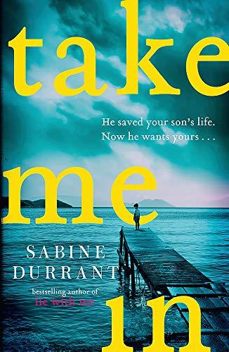 Take Me In : the twisty, unputdownable thriller from the bestselling author of Lie With Me By:Durrant, Sabine Eur:24,37 Ден2:599
