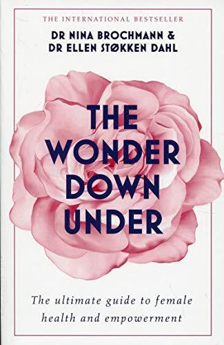 The Wonder Down Under : A User's Guide to the Vagina By:Brochmann, Nina Eur:121,93 Ден2:799
