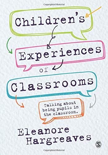 Children's experiences of classrooms : Talking about being pupils in the classroom By:Hargreaves, Eleanore Eur:30,88 Ден2:1799