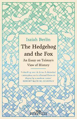 The Hedgehog And The Fox : An Essay on Tolstoy's View of History, With an Introduction by Michael Ignatieff By:Berlin, Isaiah Eur:11.37  Ден3:699