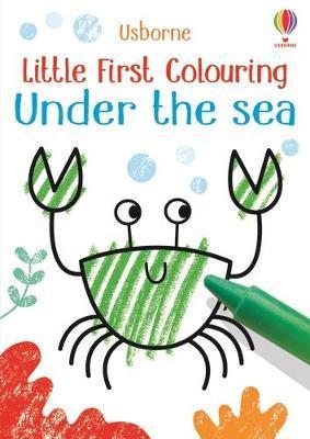 Little First Colouring Under the Sea By:Robson, Kirsteen Eur:8.11 Ден2:399