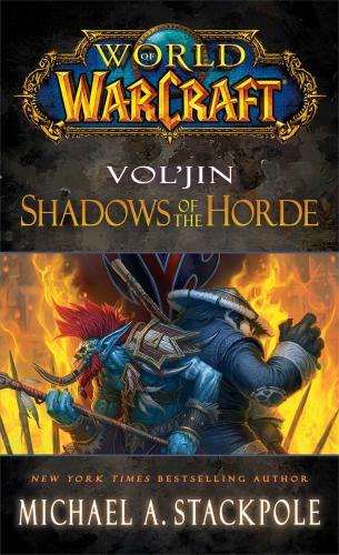 World of Warcraft: Vol'jin: Shadows of the Horde By:Stackpole, Michael A. Eur:24,37 Ден2:499