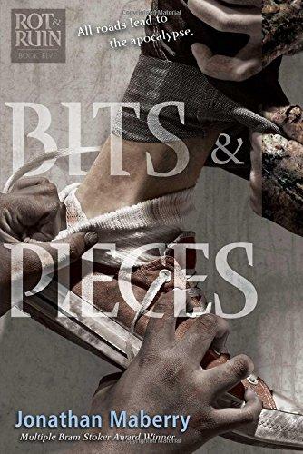 Rot & Ruin #5: Bits and Pieces By:Maberry, Jonathan Eur:26 Ден2:699