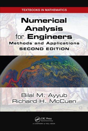 Numerical Analysis for Engineers : Methods and Applications, Second Edition By:Ayyub, Bilal M. Eur:73,15  Ден3:4499