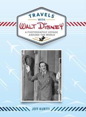 Travels With Walt Disney : A Photographic Voyage Around the World By:Kurtti, Jeff Eur:50.39 Ден2:1799