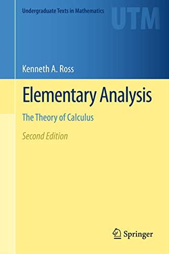 Elementary Analysis: The Theory of Calculus By:Ross, Kenneth A. Eur:43,89  Ден3:2699