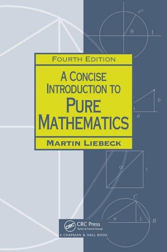 A Concise Introduction to Pure Mathematics, 4th Edition By:M.W. Liebeck Eur:170,72 Ден1:5099
