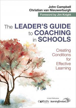 The Leader's Guide to Coaching in Schools : Creating Conditions for Effective Learning By:Campbell, John Eur:12,99 Ден2:1899