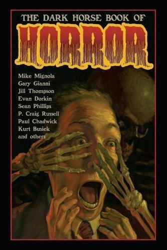 The Dark Horse Book of Horror By:Mignola, Mike Eur:52,02 Ден2:1099