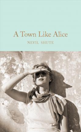A Town Like Alice By:Shute, Nevil Eur:32,50 Ден2:799