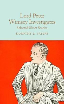 Lord Peter Wimsey Investigates : Selected Short Stories By:Sayers, Dorothy L. Eur:9,74 Ден2:799