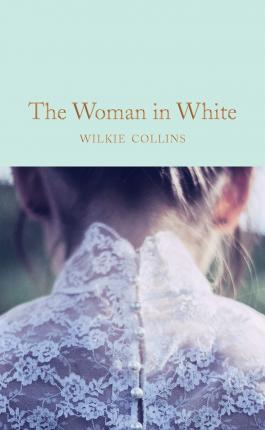 The Woman in White By:Collins, Wilkie Eur:4,86 Ден2:899