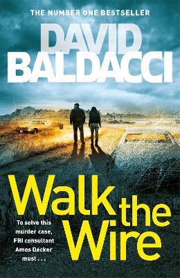 Walk the Wire : The Sunday Times Number One Bestseller By:Baldacci, David Eur:14.62 Ден2:699