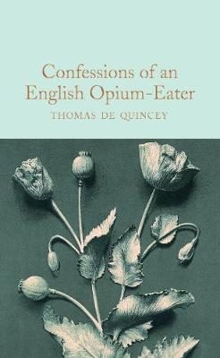 Confessions of an English Opium-Eater By:Quincey, Thomas De Eur:3.24 Ден2:799