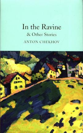 In the Ravine & Other Stories By:Chekhov, Anton Eur:1,12 Ден2:799