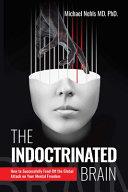 The Indoctrinated Brain By:Nehls, Michael Eur:42,26 Ден1:1699