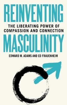 Reinventing Masculinity By:Adams, Edward M. Eur:24.37 Ден2:1099