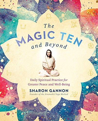 The Magic Ten and Beyond : Daily Spiritual Practice for Greater Peace and Wellbeing By:Gannon, Sharon Eur:22,75 Ден2:899