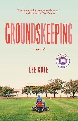 Groundskeeping : A novel By:Cole, Lee Eur:11,37 Ден2:999