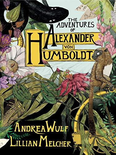 The Adventures of Alexander Von Humboldt By:Wulf, Andrea Eur:16,24 Ден2:1599