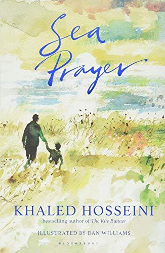Sea Prayer : The Sunday Times and New York Times Bestseller By:Hosseini, Khaled Eur:9.74 Ден2:799