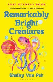 Remarkably Bright Creatures By:Pelt, Shelby Van Eur:21,12 Ден2:699