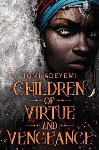 Children of Virtue and Vengeance By:Adeyemi, Tomi Eur:12,99 Ден2:599