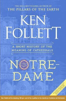 Notre-Dame : A Short History of the Meaning of Cathedrals By:Follett, Ken Eur:58.52 Ден2:899