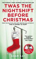 Twas the Nightshift Before Christmas By:Kay, Adam Eur:12,99 Ден1:599