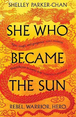 She Who Became the Sun By:Parker-Chan, Shelley Eur:11,37 Ден1:1099
