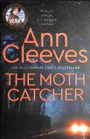 The Moth Catcher: a Vera Stanhope Novel 7 By:Cleeves, Ann Eur:11,37 Ден2:699