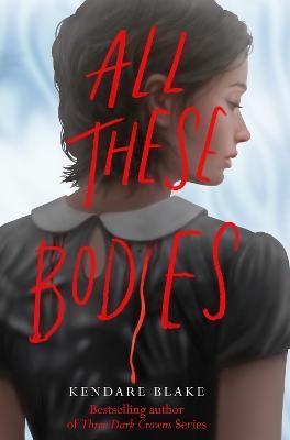 All These Bodies By:Blake, Kendare Eur:24,37 Ден1:599
