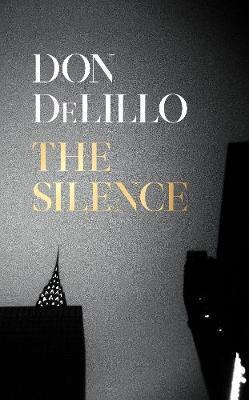 The Silence By:DeLillo, Don Eur:14,62 Ден2:1099