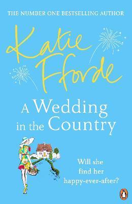 A Wedding in the Country : From the #1 bestselling author of uplifting feel-good fiction By:Fforde, Katie Eur:11,37 Ден2:699