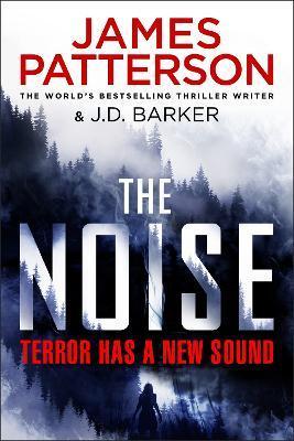The Noise : Terror has a new sound By:Patterson, James Eur:24,37 Ден1:699