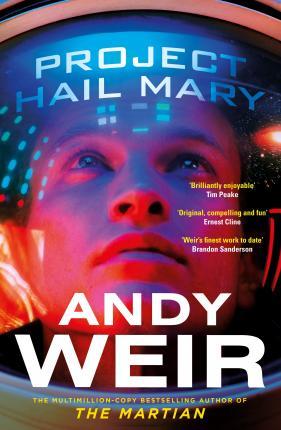 Project Hail Mary : From the bestselling author of The Martian By:Weir, Andy Eur:16,24 Ден1:799