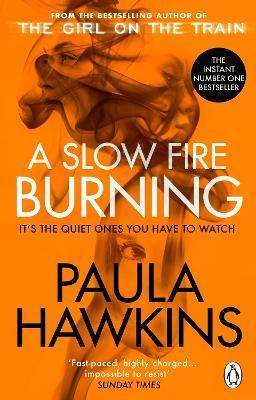 A Slow Fire Burning : The addictive new Sunday Times No.1 bestseller from the author of The Girl on the Train By:Hawkins, Paula Eur:17,87 Ден2:599