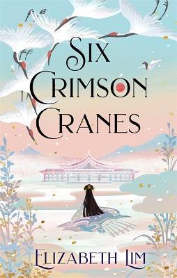 Six Crimson Cranes By:Lim, Elizabeth Eur:8,11 Ден2:1299