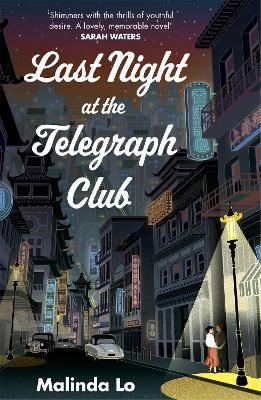 Last Night at the Telegraph Club : A NATIONAL BOOK AWARD WINNER AND NEW YORK TIMES BESTSELLER By:Lo, Malinda Eur:12,99 Ден2:599