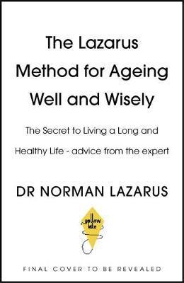 The Lazarus Strategy : How to Age Well and Wisely By:Lazarus, Dr Norman Eur:87.79 Ден1:1099