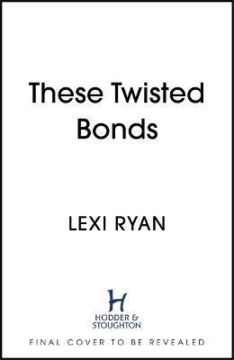 These Twisted Bonds : the #1 New York Times bestseller By:Ryan, Lexi Eur:9,74 Ден2:1099