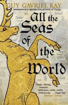 All the Seas of the World : International bestseller By:Kay, Guy Gavriel Eur:8.11 Ден2:1099