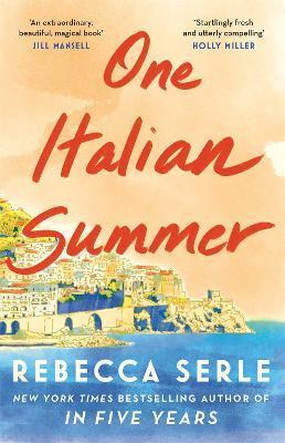 One Italian Summer By:Serle, Rebecca Eur:11,37 Ден2:1199