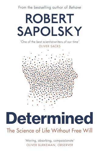 Determined: A Science of Life Without Free Will By:Sapolsky, Robert M. Eur:27,63 Ден1:999