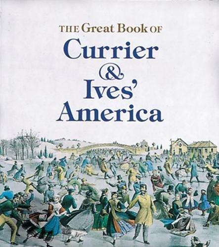 Great Book of Currier and Ives' America: Tiny Folios By:Rawls, Walton Eur:35,76 Ден2:699