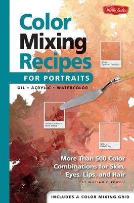 Color Mixing Recipes for Portraits By:Powell, William F. Eur:16.24 Ден2:499