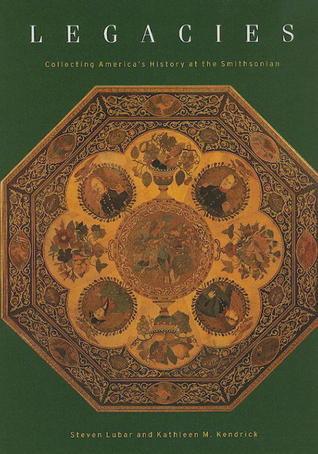 Legacies: Collecting America's History at the Smithsonian By:Lubar, Steven D. Eur:35,76 Ден2:2099