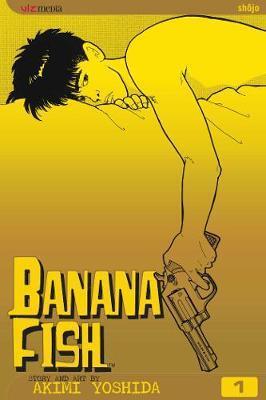 Banana Fish, Vol. 1 By:Yoshida, Akimi Eur:9,74 Ден2:599